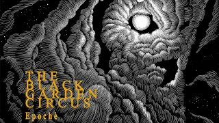 The Black Garden Circus - Epochè [Full Album]
