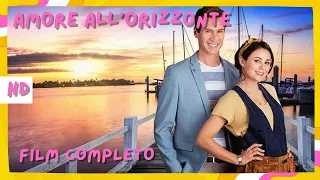 Amore all'orizzonte | HD | Commedia | Film Completo in Italiano