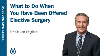 What to Do When You Have Been Offered Elective Surgery