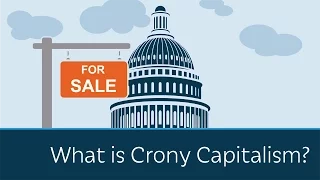 What is Crony Capitalism? | 5 Minute Video