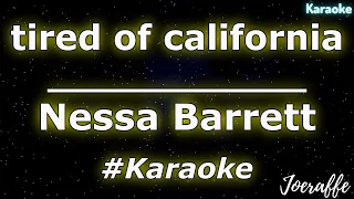 Nessa Barrett - tired of california (Karaoke)
