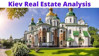 Kiev  Ukraine Real Estate/Property Is it a Good Investment?