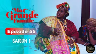 Série Ivoirienne - Ma Grande Famille - Saison 1 Episode 55