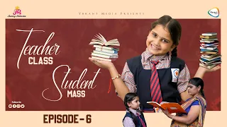 Teacher Class Student Mass | Episode 6 | RithvikaSre | Rating Rithvika | Ybrant Media