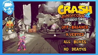 Off-Balance (N.Verted) - Full Walkthrough - No Deaths - All Gems - Crash Bandicoot 4 [4k]