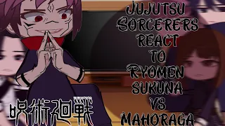 Jujutsu Sorcerers react to Sukuna Vs Mahoraga || Shibuya Arc || Jujutsu Kaisen react