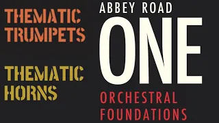 Abbey Road One Orchestral Foundations vs Thematic Horns & Trumpets