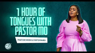 1 Hour Of Tongues With Pastor Mo | A Mix of Intense Prayer Sessions with Pastor Modele Fatoyinbo