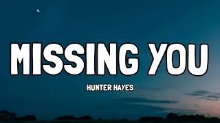 Hunter Hayes - Missing You (Lyrics)