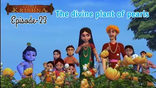 ||Episode-23||Little Krishna,The divine plant of pearl