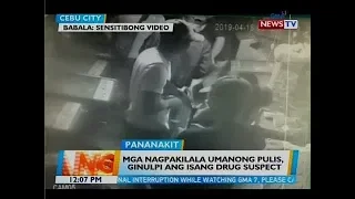 BT: Mga nagpakilala umanong pulis, ginulpi ang isang drug suspect