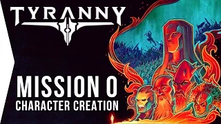 Tyranny Main Quest Only #0 ► 1 Hour of Character Creation!