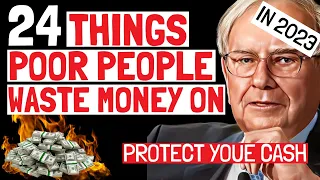 Warren Buffett: 24 Things POOR People Waste Money On! Frugal Living 2023 👉 Financial Independence