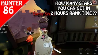 How many stars you can get in 1 rank session?? - Hunter Rank #86 (Identity v)