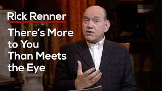 There's More to You Than Meets the Eye — Rick Renner