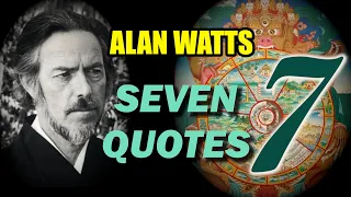 7 ALAN WATTS QUOTES  / Classical Wisdom