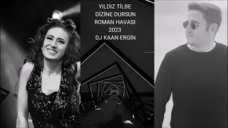 YILDIZ TİLBE - DİZİNE DURSUN ROMAN HAVASI 2023 DJ KAAN ERGİN  #shortvideo #shorts #keşfet #tiktok