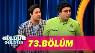 Güldür Güldür Show 73.Bölüm