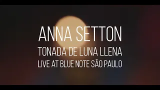 Anna Setton - Tonada de Luna Llena (Simon Diaz) - LIVE