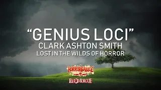 "Genius Loci" by Clark Ashton Smith / Lost in the Wilds of Horror