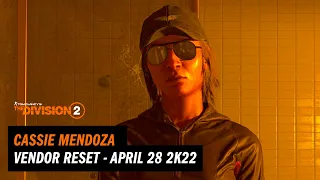 Division 2 - Cassie Mendoza Vendor Reset (April 28 2K22)
