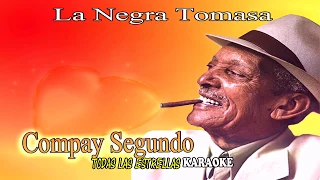 LA NEGRA TOMASA - COMPAY SEGUNDO (KARAOKE)
