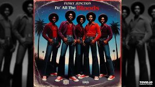 Funky Junction - For All The Bloods (1978)