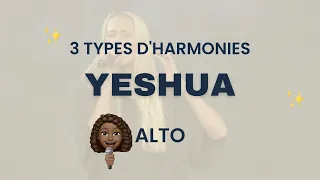 Découvre les 3 types d'harmonies sur YESHUA en ✨ VOIX SEPAREES ✨ ALTO