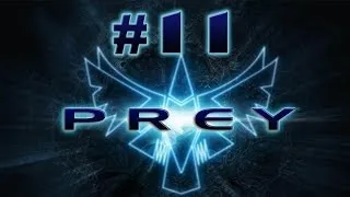 Прохождение Prey (Часть 11) [Мир спасен, на некоторое время]