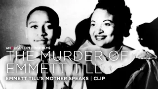 Emmett Till's Mother Speaks | The Murder of Emmett Till | American Experience | PBS