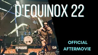 D'equinox 22 Official Aftermovie