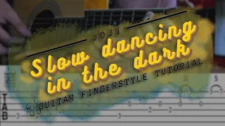slow dancing in the dark - joji | guitar fingerstyle tutorial