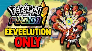 CAN I BEAT POKEMON INFINITE FUSION WITH ONLY EEVEELUTION FUSIONS?