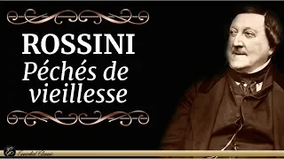 Gioachino Rossini - Péchés de vieillesse (Solo Piano)