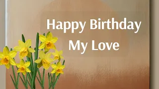 Happy Birthday My Love | Heart Touching Love Birthday Wishes
