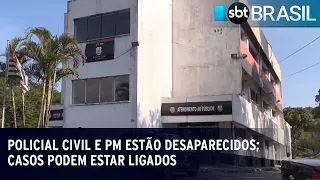 Policial civil e PM estão desaparecidos; casos podem estar ligados | SBT Brasil (24/03/23)