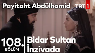 Bidar Sultan İnzivaya Çekiliyor I Payitaht Abdülhamid 108. Bölüm