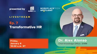 WorkplaceTech Spotlight: Ep. 7 - Transformative HR