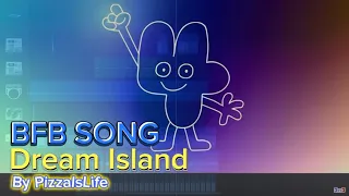 ORIGINAL BFB SONG | Dream Island