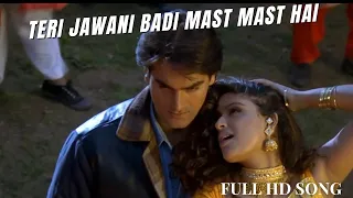 Teri Jawani Badi Mast Mast Hai 4K HD Video   Pyaar Kiya To Darna Kya   Arbaaz Khan, Anjala Zaveri Fu