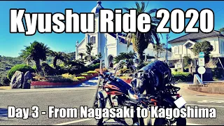 Solo Motorcycle Ride Around Kyushu Japan 2020: Day 3 - From Nagasaki to Kagoshima