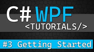 C# WPF Tutorial #3 - Getting Started with WPF