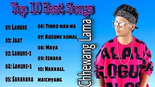 Chhewang Lama-Most popular top 10 songs collection.