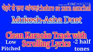 Chehre se zara aanchal (low pitched) karaoke track with scrolling lyrics