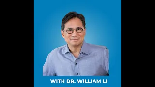 67: How to Reverse Disease and Heal Yourself - With Dr. William Li