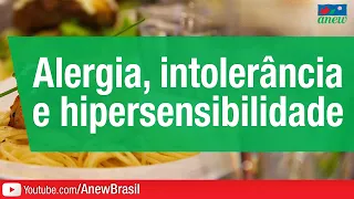 O que é Alergia, Intolerância e Hipersensibilidade Alimentar