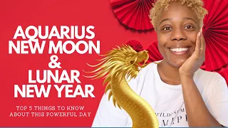 Aquarius New Moon February 9 - 10 2024 | What You need to Know | Lunar New Year