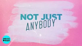 Denis Rublev & DJ Anton feat  Mischa -  Not Just Anybody (Official Audio 2018)