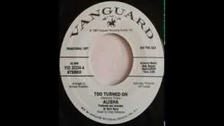 Alisha - Too Turned On (Single Version)