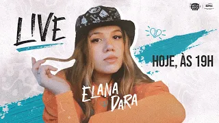 Live Elana Dara - HOJE, às 19h